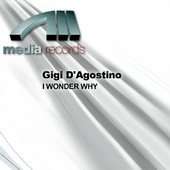 Gigi d'Agostino | I Wonder Why